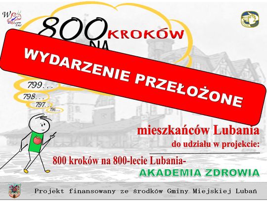 800 kroków na 800-lecie Lubania przełożone
