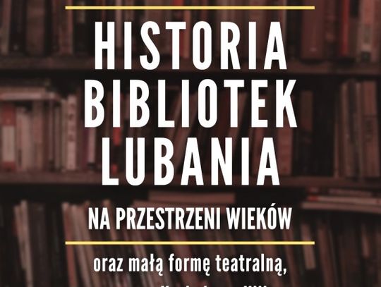 Biblioteka zaprasza na wykład o lubańskich bibliotekach na przestrzeni wieków