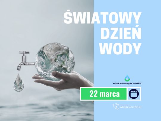 Dziś Światowy Dzień Wody. Zaproszenie na majowe dni otwarte LPWiK