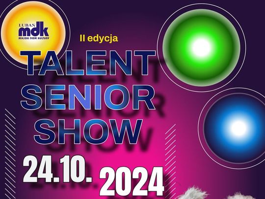 II edycja Talent Senior Show 2024 w Lubaniu