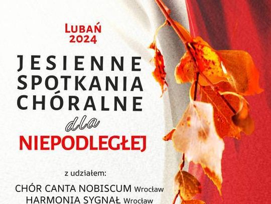 Jesienne Spotkania Chóralne dla Niepodległej - Lubań 2024