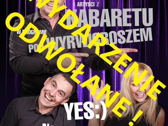 Kabaret pod Wyrwigroszem odwołany