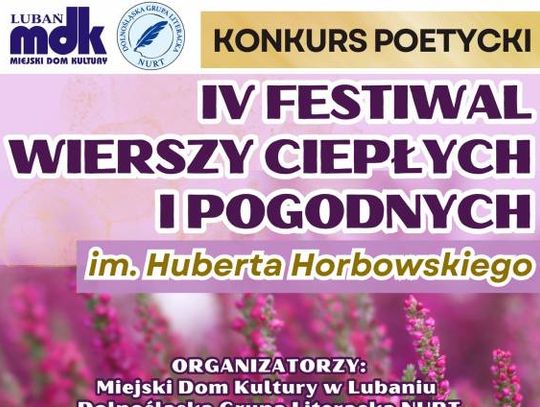 Konkurs poetycki. IV Festiwal Wierszy Ciepłych i Pogodnych im. Huberta Horbowskiego