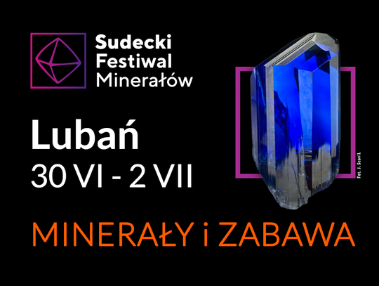 Lubań. Sprawdźcie program Sudeckiego Festiwalu Minerałów