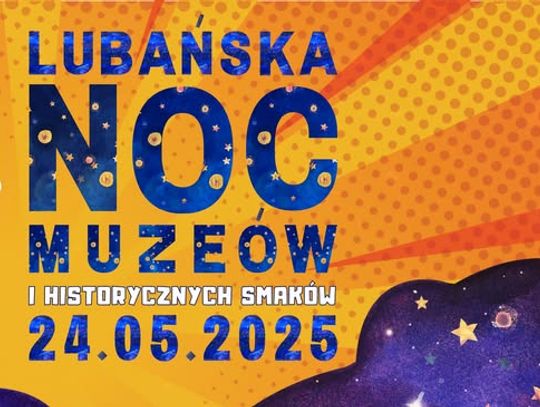 Lubańska Noc Muzeów i Historycznych Smaków już w sobotę! To trzeba zobaczyć!
