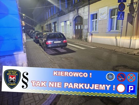 Lubańska Straż Miejska kontynuuje akcję #TakNieParkujemy