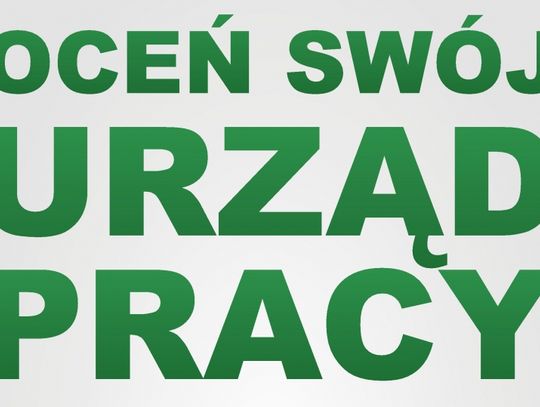 Oceń lub doceń swój urząd pracy