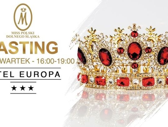 Ruszają castingi do konkursu Miss Polski Dolnego Śląska 2019!