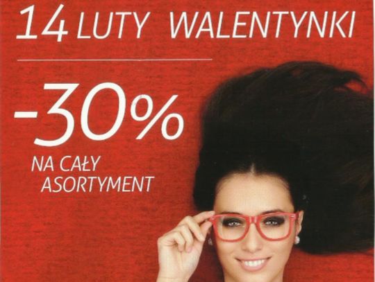 Walentynki! 30 % zniżkiI na cały asortyment