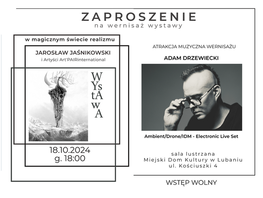 Wernisaż wystawy "w magicznym świecie realizmu" - Jarosław Jaśnikowski i Artyści Art'PAIRinternational