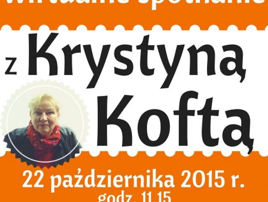 Wirtualne spotkanie z Krystyną Koftą