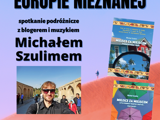 Z podróżą po Europie nieznanej - Michał Szulim