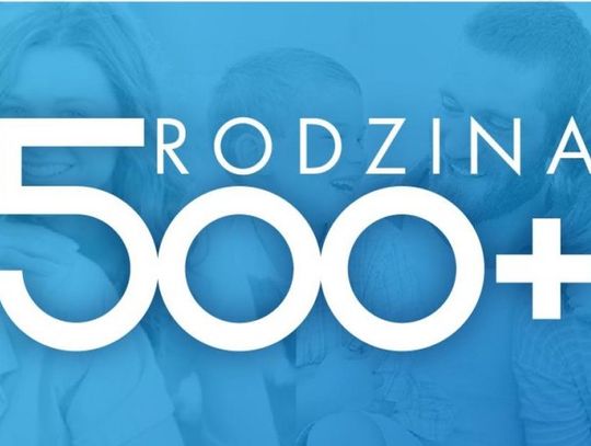 Zmiany w programie „Rodzina 500+”. Odpowiadamy na najczęściej zadawane pytania