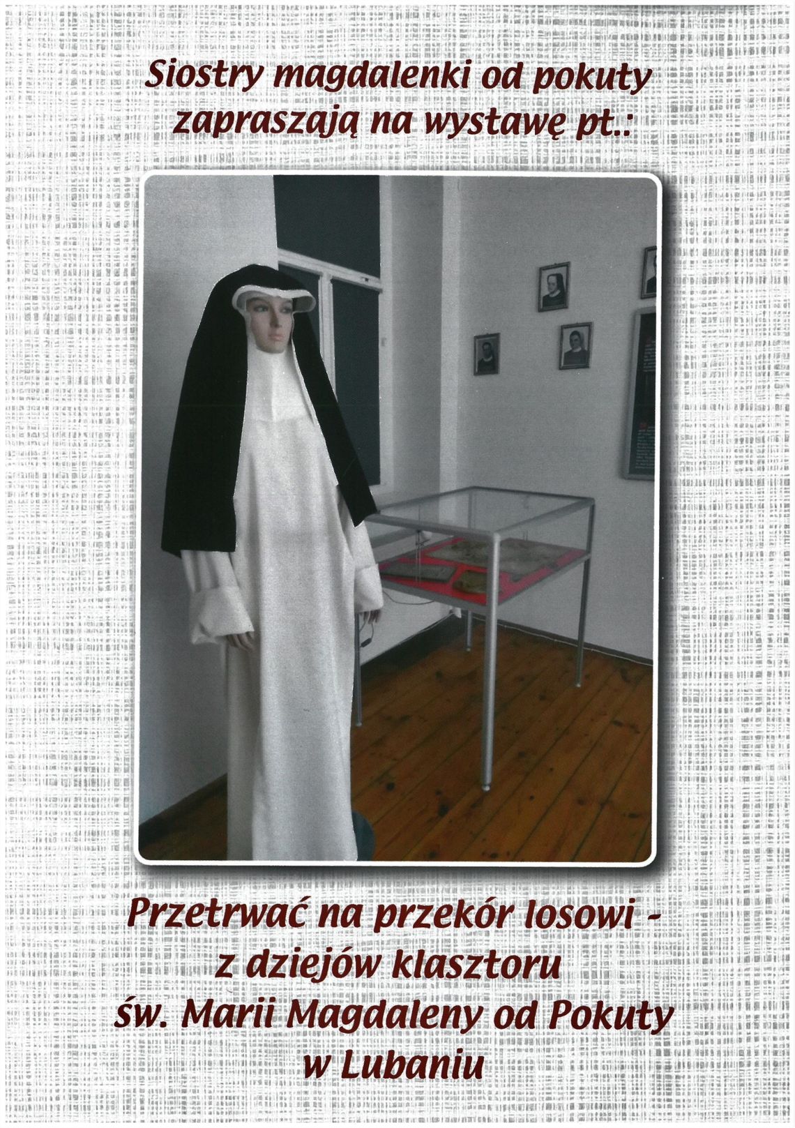 Przetrwać na przekór losowi - z dziejów klasztoru św. Marii Magdaleny od Pokuty w Lubaniu