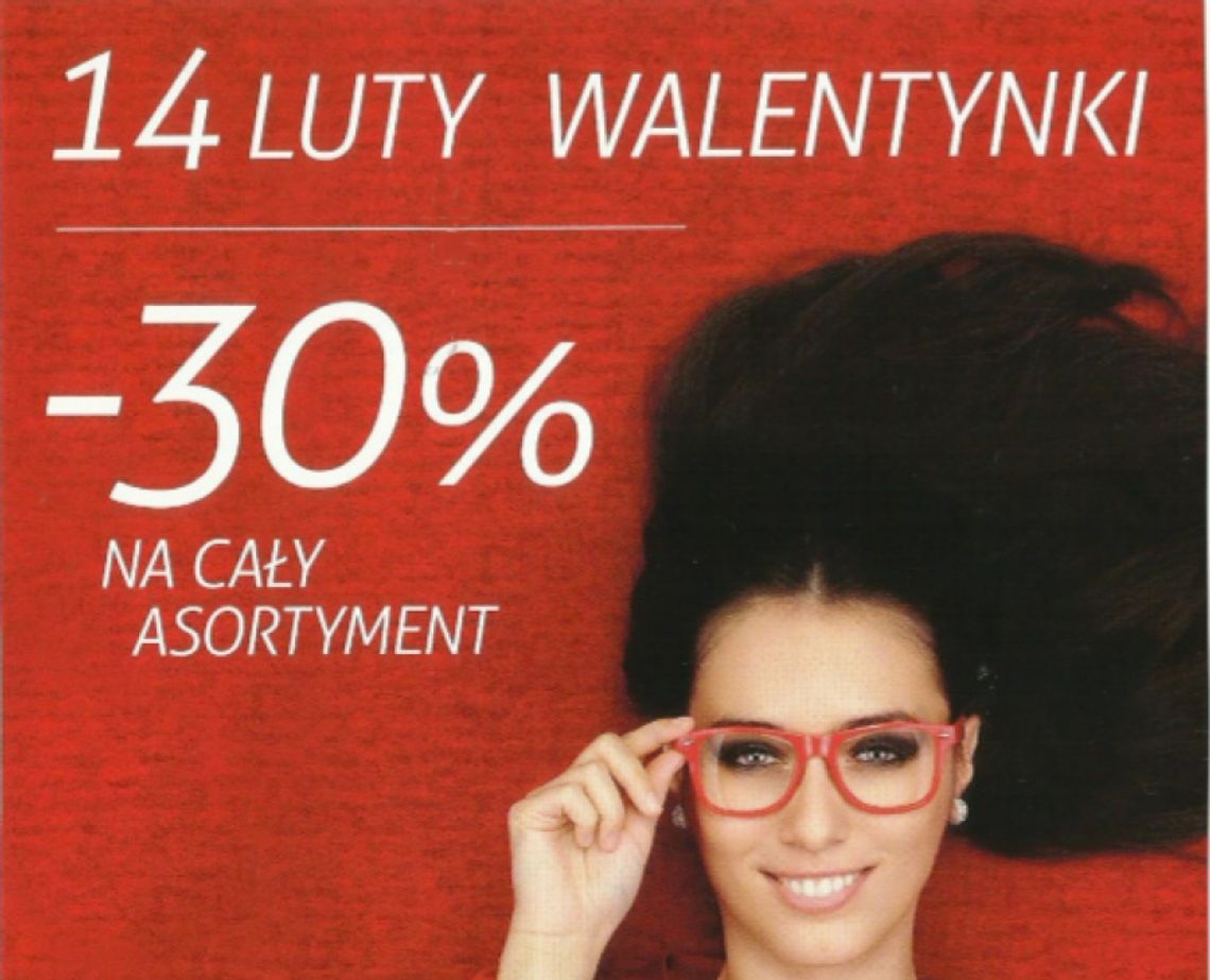 Walentynki! 30 % zniżkiI na cały asortyment