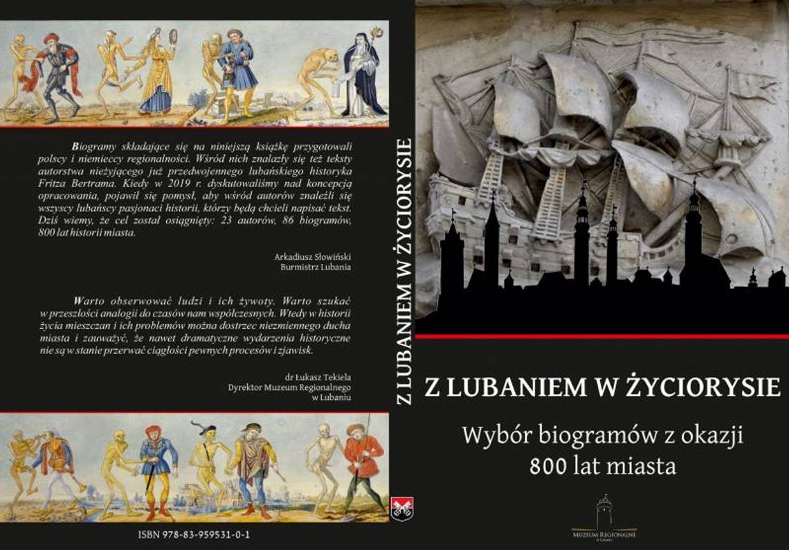 Z Lubaniem w życiorysie. Wybór biogramów z okazji 800 lat miasta Z Lubaniem w życiorysie. Wybór biogramów z okazji 800 lat miasta