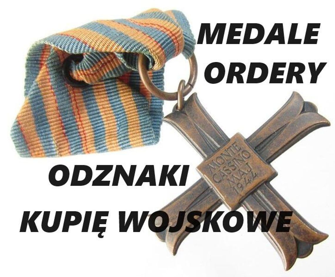 KUPIĘ WOJSKOWE STARE ODZNACZENIA,ODZNAKI,MEDALE,ORDERY,SZABLE,BAGNETY,DOKUMENTY KONTAKT 694972047