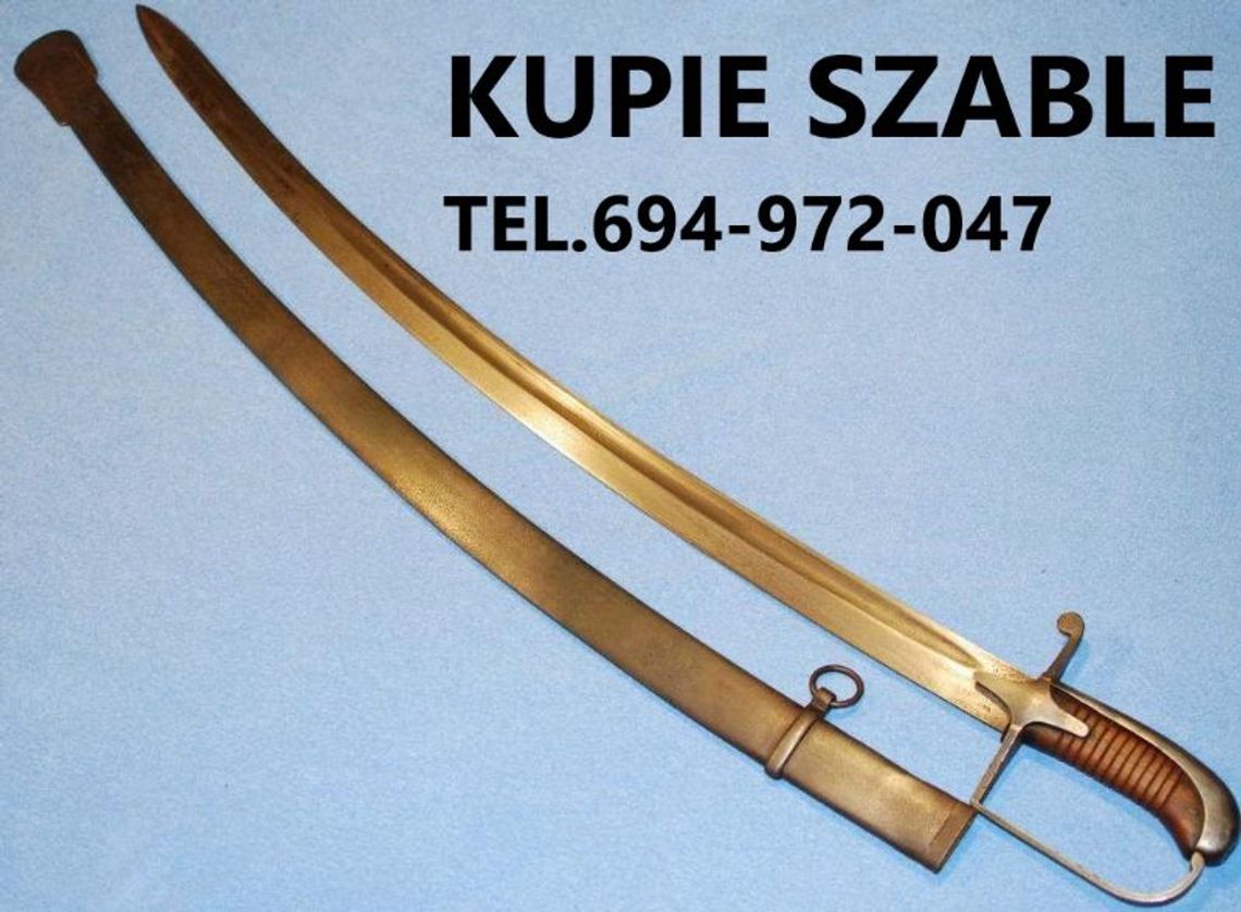 KUPIĘ WOJSKOWE STARE SZABLE,BAGNETY,KORDZIKI,NOŻE,MILITARIA,ODZNACZENIA,MEDALE,ORDERY, TEL.694972047