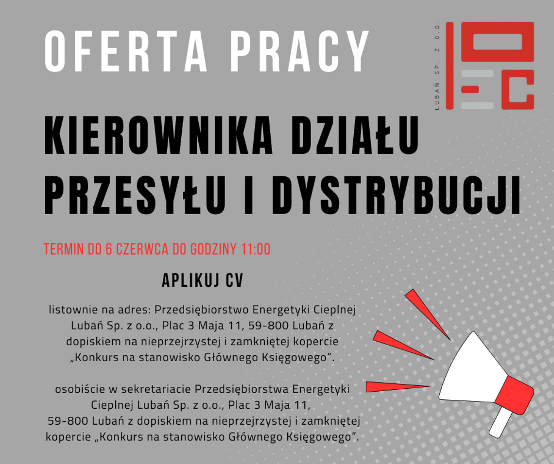 Praca Kierownik działu przesyłu i dystrybucji w PEC Lubań Sp. z o.o. Praca Kierownik działu przesyłu i dystrybucji w PEC Lubań Sp. z o.o.