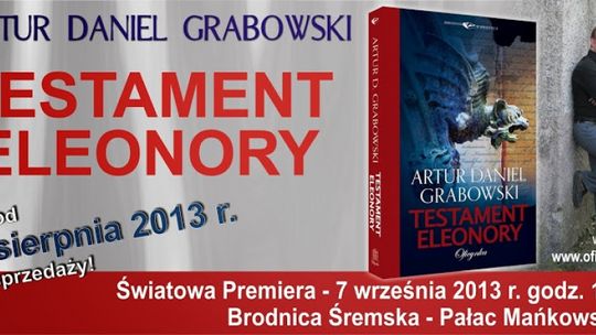 ,,Testament Eleonory&quot;  – Artur Daniel Grabowski