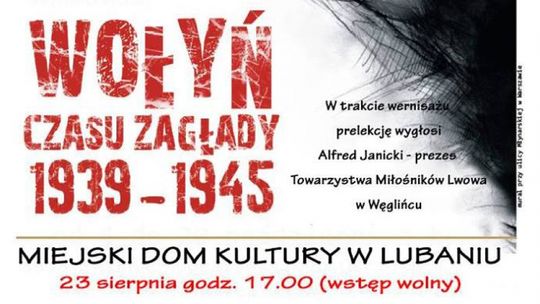 Wernisaż wystawy &quot;Wołyń czasu zagłady&quot;