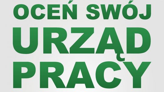 Oceń lub doceń swój urząd pracy